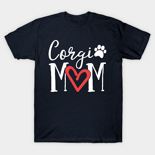 Corgi Mom Shirt Women Puppy Lover Gift Heart Love Dog Mama T-Shirt by 14thFloorApparel